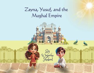 Front cover_Zayna, Yusuf, and the Mughal Empire