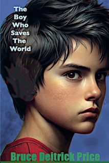 Front cover_The Boy Who Saves The World