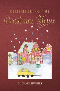 Front cover_Remembering the Christmas House