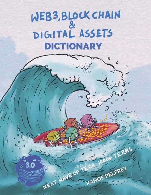 Front cover_Web3, Blockchain and Digital Assets Dictionary
