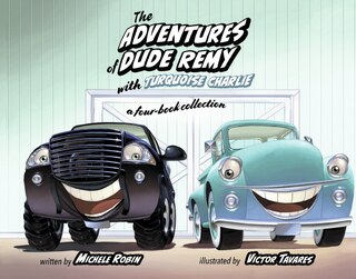 Front cover_The Adventures of Dude Remy with Turquoise Charlie