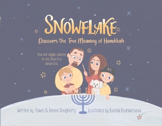 Front cover_Snowflake Discovers the True Meaning of Hanukkah