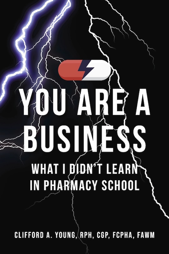 Couverture_You Are A Business - What I Didn't Learn In Pharmacy School