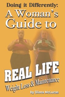 Couverture_A Woman's Guide to Real Life Weight Loss &amp; Maintenance