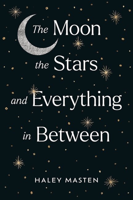 Front cover_The Moon the Stars and Everything in Between