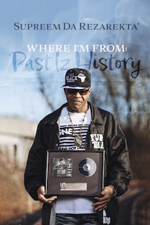 Couverture_Where I'm From: Past Iz History