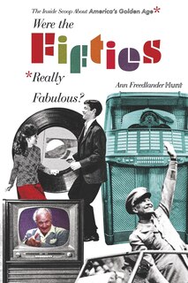 Front cover_Were the Fifties Really Fabulous?