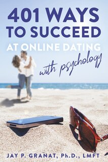 Front cover_401 Ways To Succeed At Online Dating With Psychology