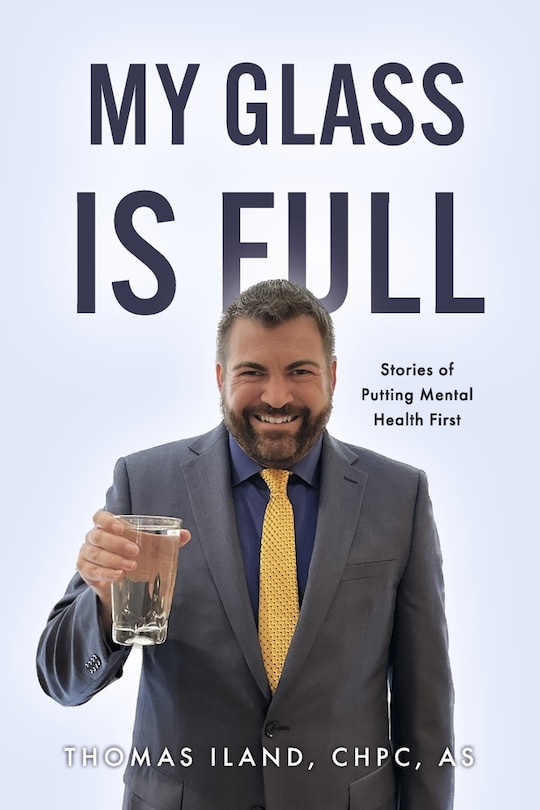 Front cover_My Glass is Full: Stories of Putting Mental Health First