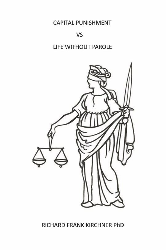 Capital Punishment vs. Life Without Parole