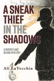 Front cover_A Sneak Thief in the Shadows