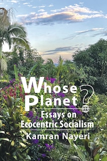 Couverture_Whose Planet? Essays on Ecocentric Socialism