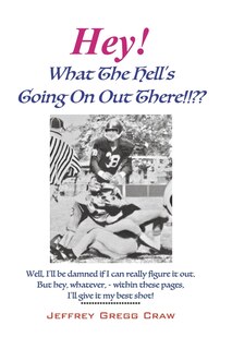 Couverture_Hey! What The Hell's Going On Out There!!??