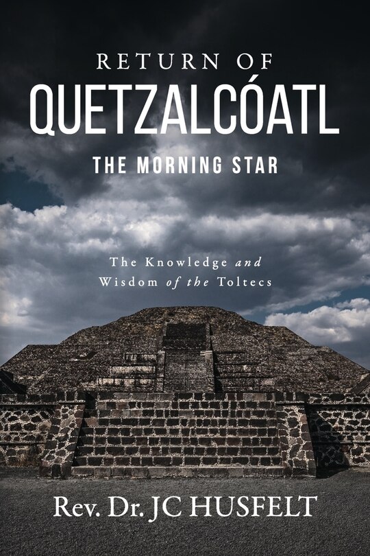 Front cover_Return of Quetzalcóatl - The Morning Star