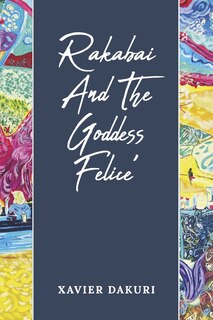Front cover_Rakabai And The Goddess Felice’