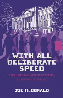 Couverture_With All Deliberate Speed - School Desegregation in Newberry