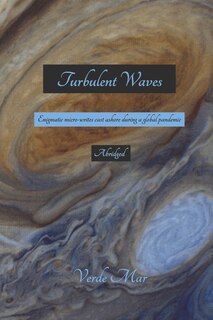 Turbulent Waves: Enigmatic micro-writes cast ashore during a global pandemic