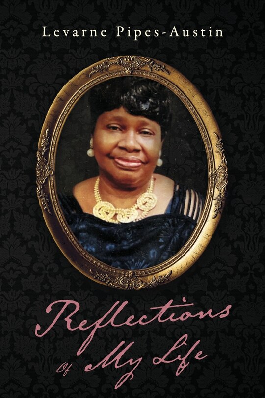 Reflections Of My Life: Book 1