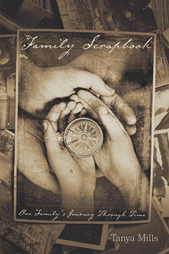 Family Scrapbook: One Family's Journey Through Time