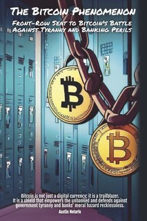 The Bitcoin Phenomenon
