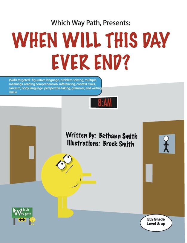 Front cover_Which Way Path, Presents:  When Will This Day Ever End?