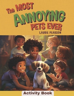 Front cover_The Most Annoying Pets Ever Activity Book