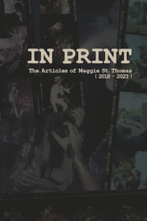 Front cover_In Print The Articles of Maggie St.Thomas (2018-2023)