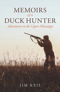 Front cover_Memoirs of a Duck Hunter