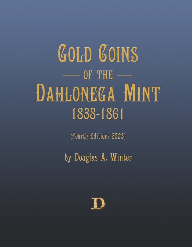 Couverture_Gold Coins of the Dahlonega Mint 1838-1861