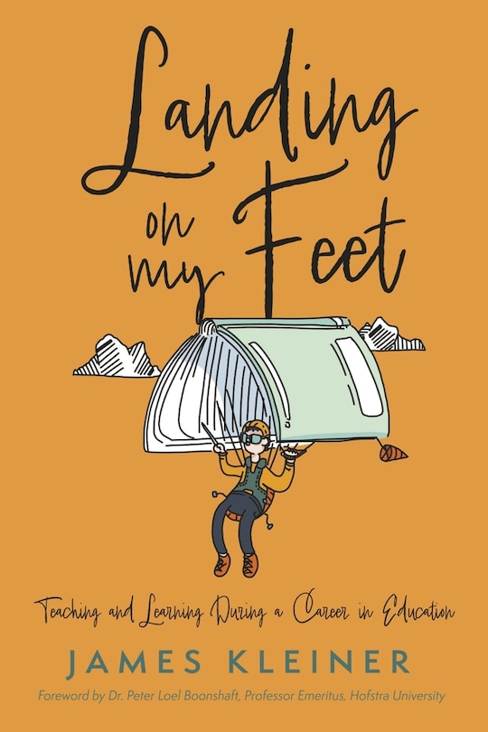 Couverture_Landing On My Feet, Teaching and Learning During a Career in Education