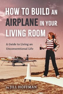 Couverture_How to Build an Airplane in Your Living Room