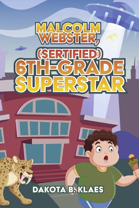Front cover_Malcolm Webster, (Sertified) 6th-Grade Superstar