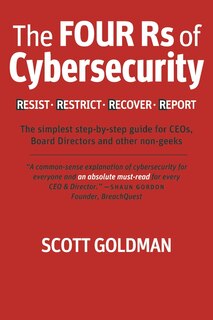 Front cover_The Four Rs of Cybersecurity  Resist. Restrict. Recover. Report.