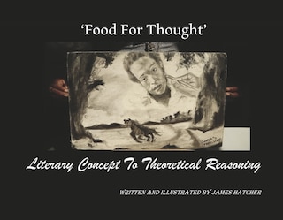 Front cover_'Food For Thought' Literary Concept To Theoretical Reasoning