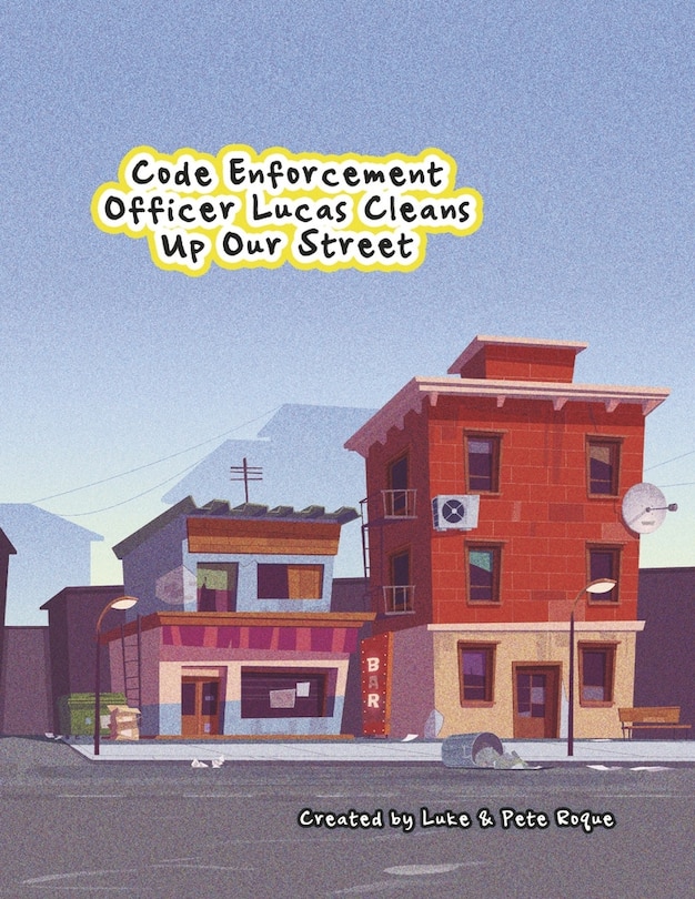 Couverture_Code Enforcement Officer Lucas Cleans Up Our Street