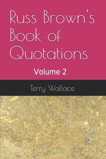 Couverture_Russ Brown Book Of Quotations