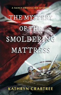 Front cover_The Mystery of the Smoldering Mattress