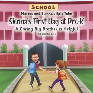 Couverture_Sienna's First Day at Pre-K
