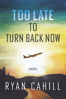Front cover_Too Late to Turn Back Now