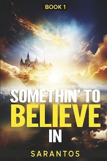 Front cover_Somethin’ to Believe In
