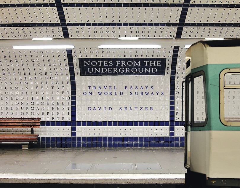 Notes from the Underground: Travel Essays on World Subways