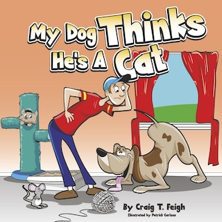 Front cover_My Dog Thinks He's a Cat