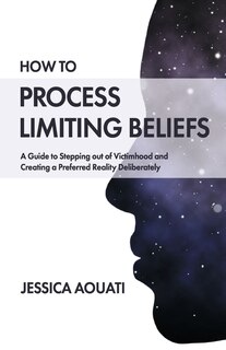 Front cover_How To Process Limiting Beliefs
