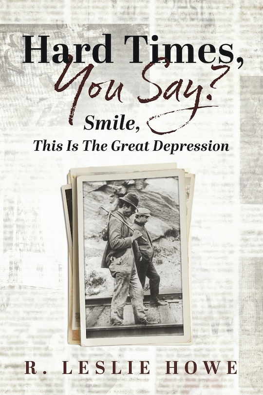 Couverture_Hard Times, You Say? Smile, This Is The Great Depression