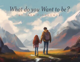 Front cover_What Do You Want to Be?