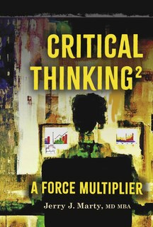 Critical Thinking² - A Force Multiplier