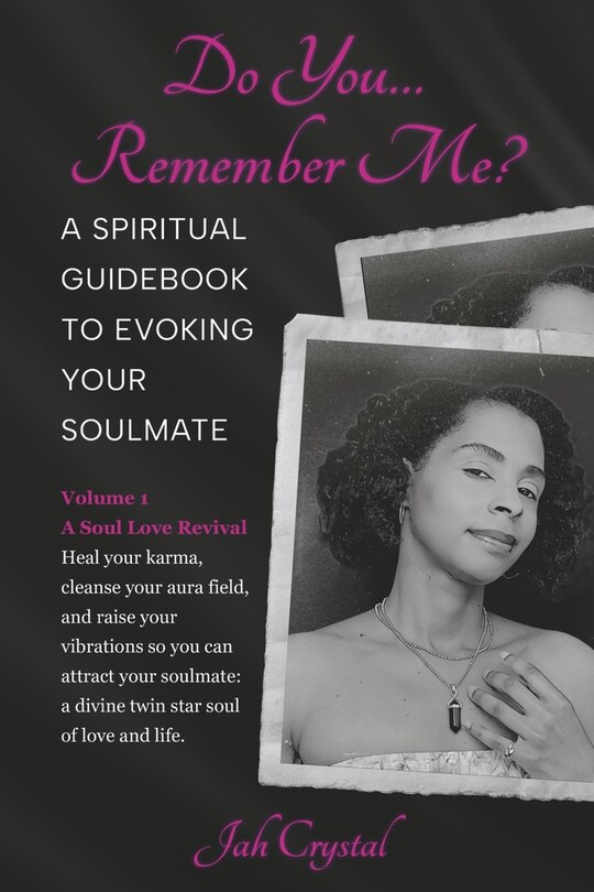Front cover_Do You… Remember Me? A Spiritual Guidebook to Evoking Your Soulmate