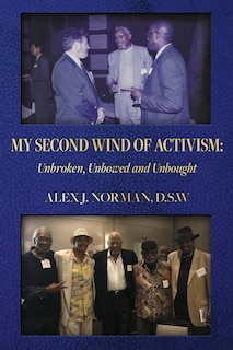 Couverture_My Second Wind of Activism: Unbroken, Unbowed and Unbought