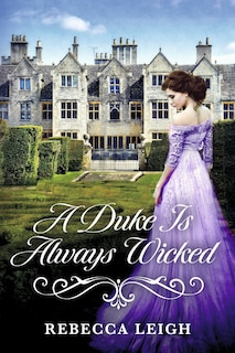 A Duke Is Always Wicked: Book 6