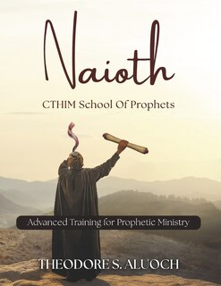 Naioth: CTHIM School of Prophets